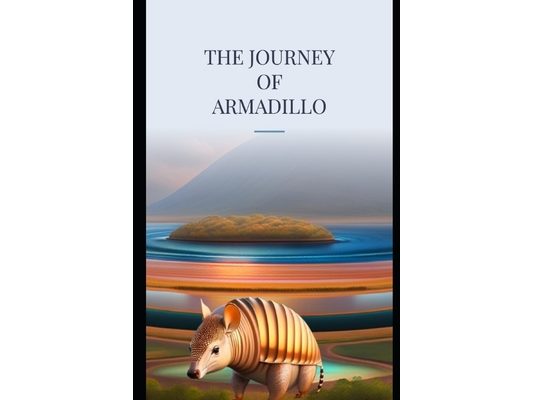 The Journey of Armadillo