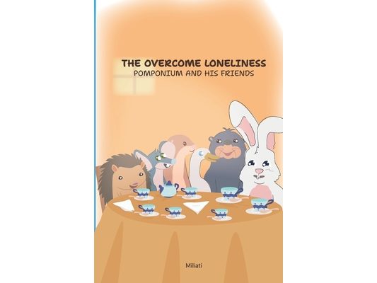The Overcome Loneliness: Pomponium And His Friends