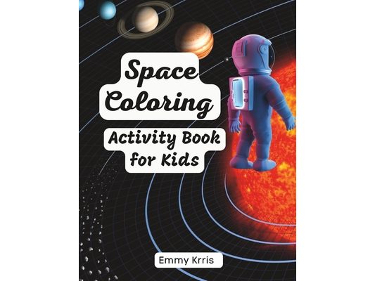 Space Coloring: Activity Book for Kids