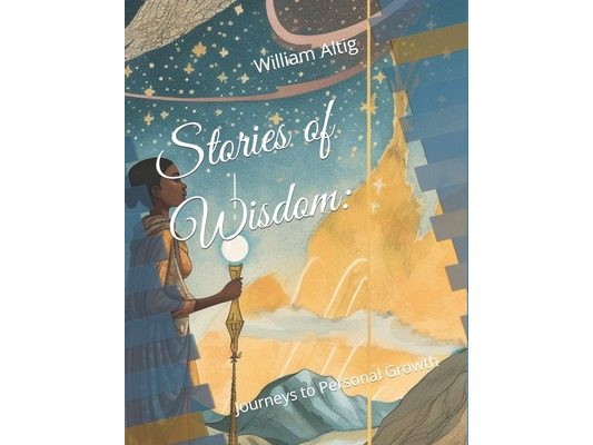 Stories of Wisdom: Journeys to Personal Growth