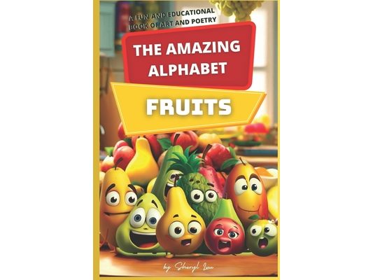 The Amazing Alphabet: Fruits