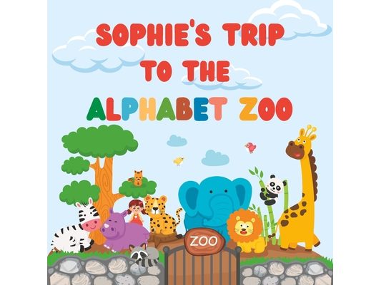 Sophie's Trip to the Alphabet Zoo