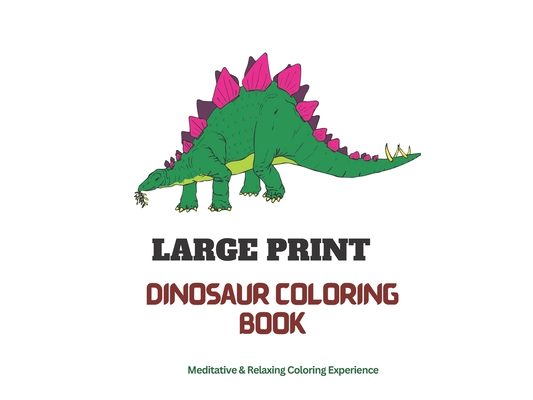 Dinosaur Coloring Book: 30 Prehistoric Pages for Adventure and Creativity