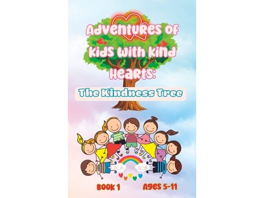 Adventures of Kids with Kind Hearts: The Kindness Tree