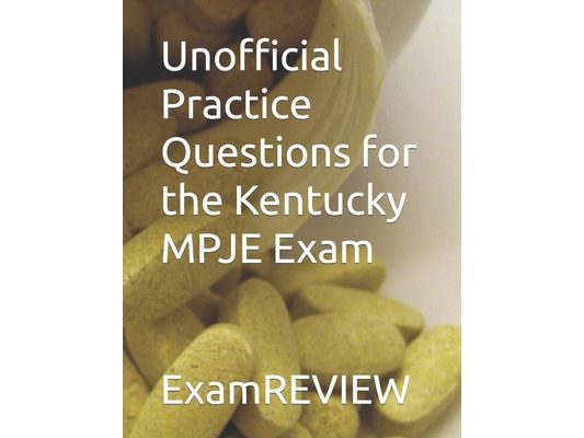 Unofficial Practice Questions for the Kentucky MPJE Exam