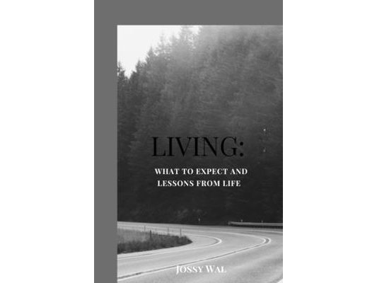 Living: What to expect and Lessons from life.