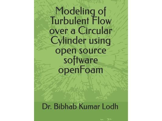 Modeling of Turbulent Flow over a Circular Cylinder using open source software openFoam