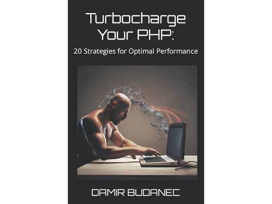 Turbocharge Your PHP: 20 Strategies for Optimal Performance