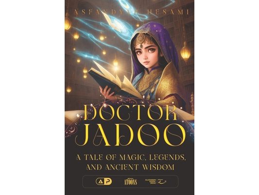 Doctor Jadoo: A Tale of Magic, Legends, and Ancient Wisdom