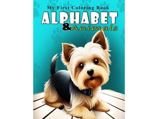 My First Coloring Book Alphabet & Animals: For children aged 2 to 7 years