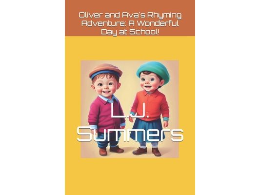 Oliver and Ava's Rhyming Adventure: A Wonderful Day at School!