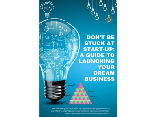 Don't Be Stuck at Start-Up: A Guide to Launching Your Dream Business: Start-Up Pursuit