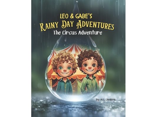Leo & Gabe's Rainy Day Adventures: The Circus Adventure