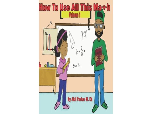 How To Use All This Math, Volume 1