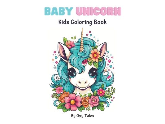Baby Unicorn: A kids coloring book
