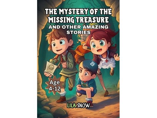 The Mystery of the Missing Treasure and Other Amazing Stories