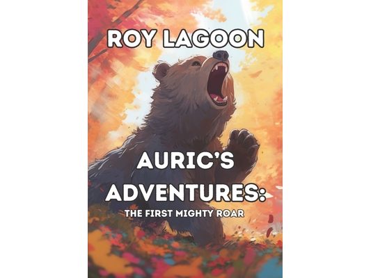 Auric's Adventures: The First Mighty Roar