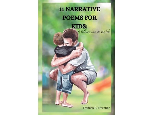 11 Narrative Poems for Kids: Father's love for his kid