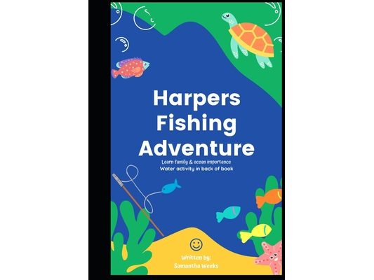 Harpers Fishing Adventure