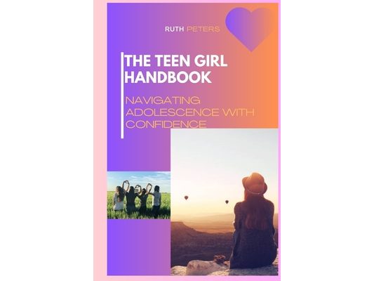 Blossoming Confidently: What Every Teenage Girl Should Know
