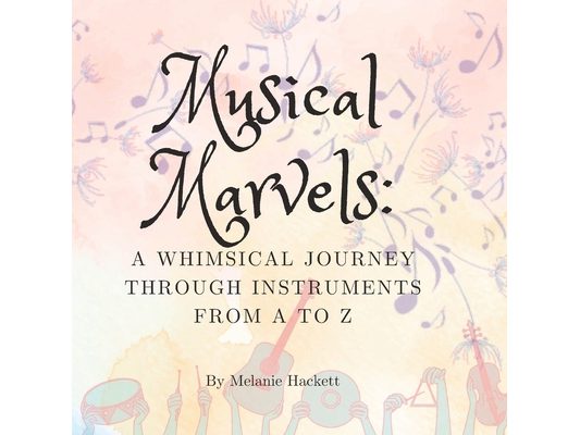Musical Marvels: Instruments from A to Z