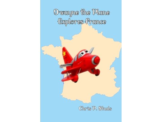 Dwayne the Plane Explores France