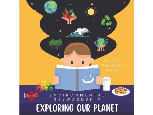 Exploring Our Planet: Environmental Stewardship
