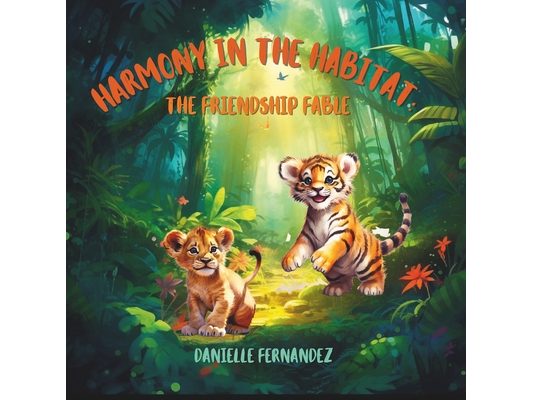 Harmony In The Habitat: The Friendship Fable