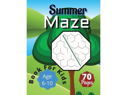 Summer Maze Book For Kids: Age 6-10: Activity Book for Children