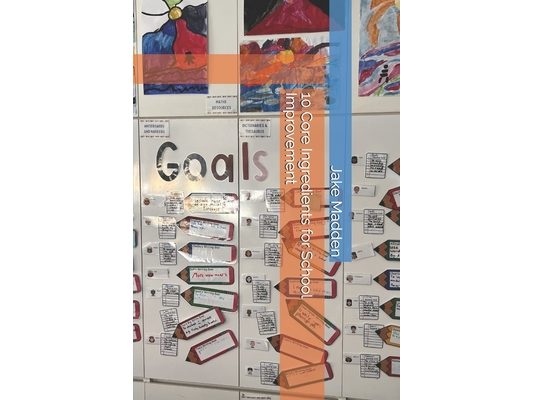 10 Core Ingredients for School Improvement