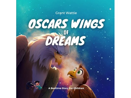 Oscars Wings Of Dreams: Join Oscar On An Extraordinary Adventure
