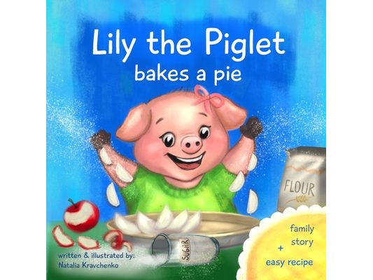 Lily the piglet: Bakes a pie