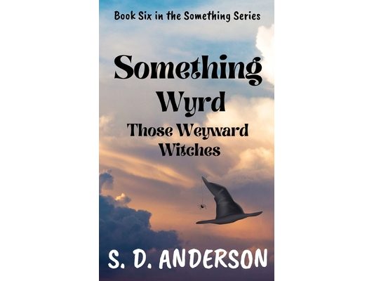 Something WYRD: Those Weyward Witches