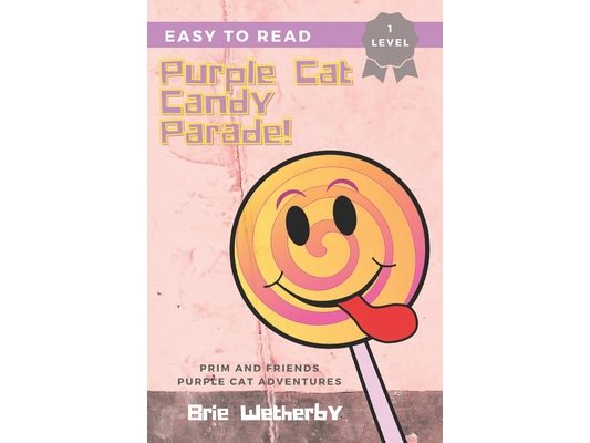 Purple Cat Candy Parade: Prim and Friends Purple Cat Adventures Easy Reader