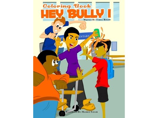 Hey Bully 1 Coloring Book: Helping Children Win In Life