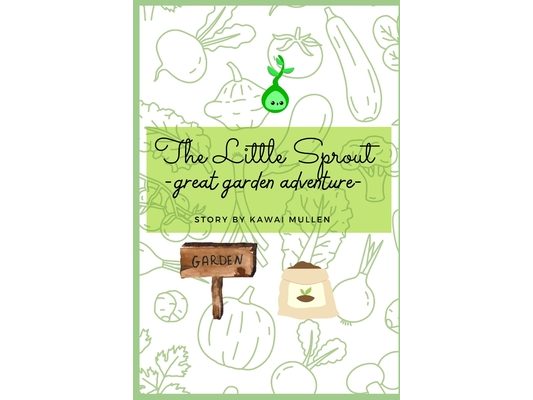 The Little Sprout - great garden adventure -