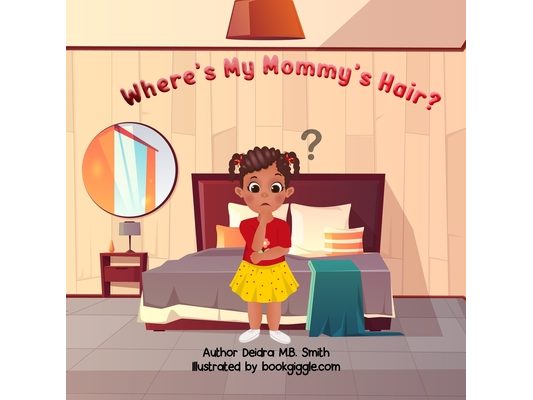 Where's My Mommy's Hair?