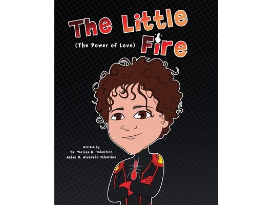 The Little Fire: The Power of Love