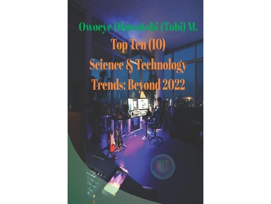 Top Ten Science & Technology Trends: Beyond 2022