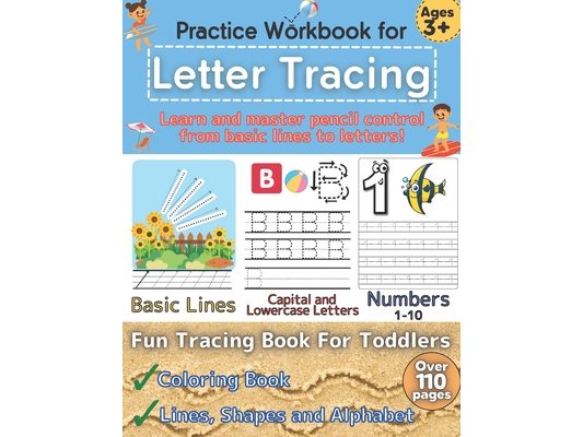 Colored Practice Workbook For Letter Tracing: Preschool Writing Workbook for Pre K, Kindergarten and Kids Ages 3-5. Beginner to Tracing Lines, Shapes,