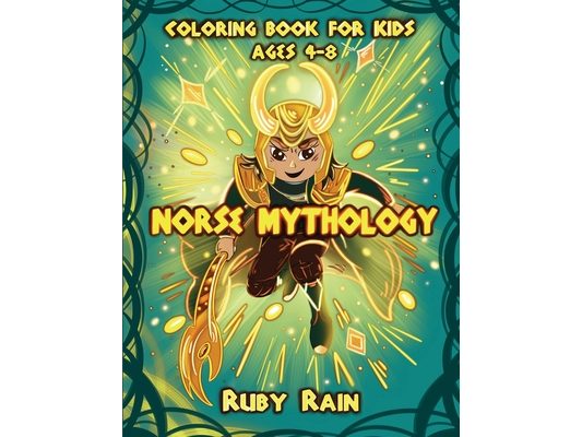 Norse Mythology Coloring Book for Kids Ages 4-8: Beautiful Coloring Book for Kids and Toddlers: 40 Exciting And Fun Coloring Pages For Children, Presc