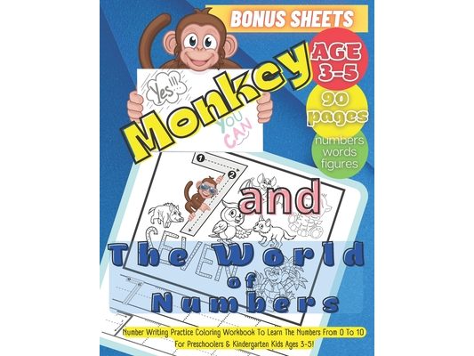 Monkey and The World of Numbers: Number Tracing Coloring Workbook for Preschoolers: Number Tracing Activity Coloring Book for kids ages 3-5, Number Tr