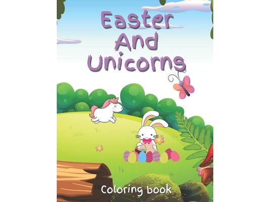 Easter and Unicorn Coloring Book: Easter And Unicorn coloring Book ages 3-7 large print.