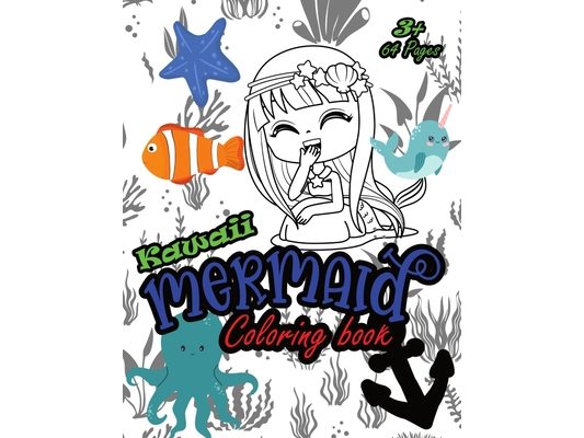 Kawaii Mermaid Coloring Book: Kawaii Coloring book for Children, A Collection of Cute Fun Simple and Large Print Images Coloring Pages for Kids & Ad