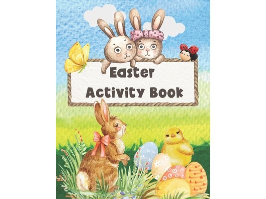 Easter activity Book for kids 4-8: Easter activity Book for toddlers and preschoolers, Easter Activity Book for kindergarteners