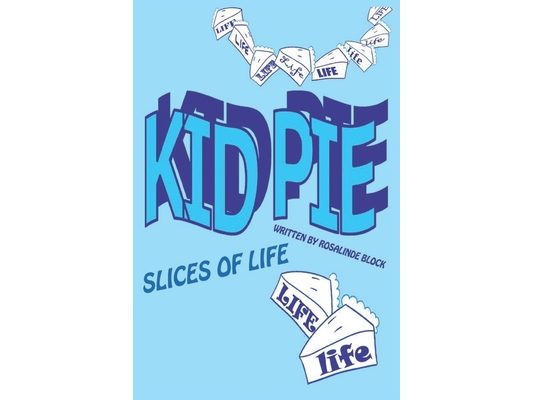 Kid Pie: Slices of Life