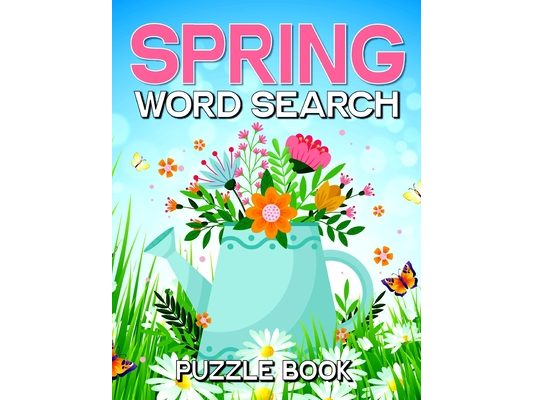 Spring Word Search Puzzle Book: Brain Games Word Hunt Activity Book for Adults, Teens, and Seniors in Large Print