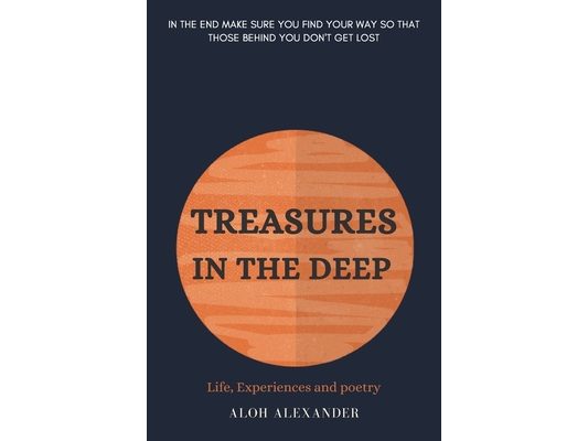 Treasures in the Deep: Life, Experiences and poetry