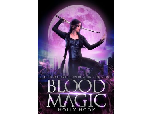 Blood Magic [Supernaturals Underground, Book One]