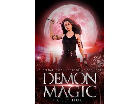 Demon Magic [Supernaturals Underground, Book Five]